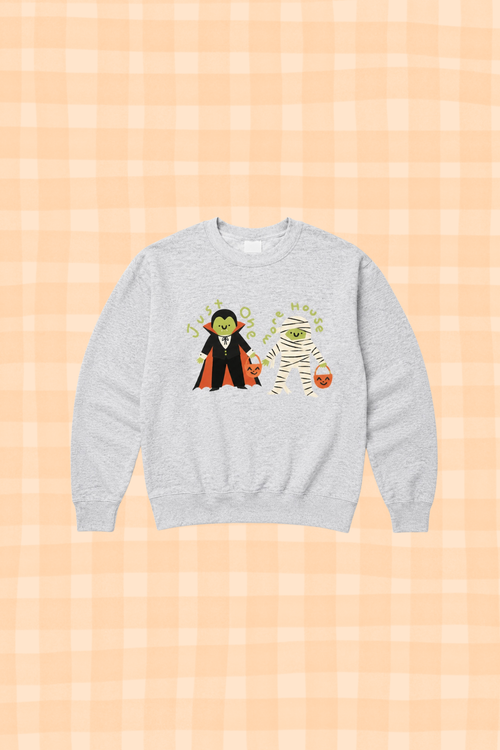Just one more house Crewneck